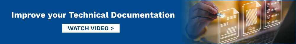 Improve your Technical Documentation. Watch Video. Improve your Technical Documentation. Watch Video.